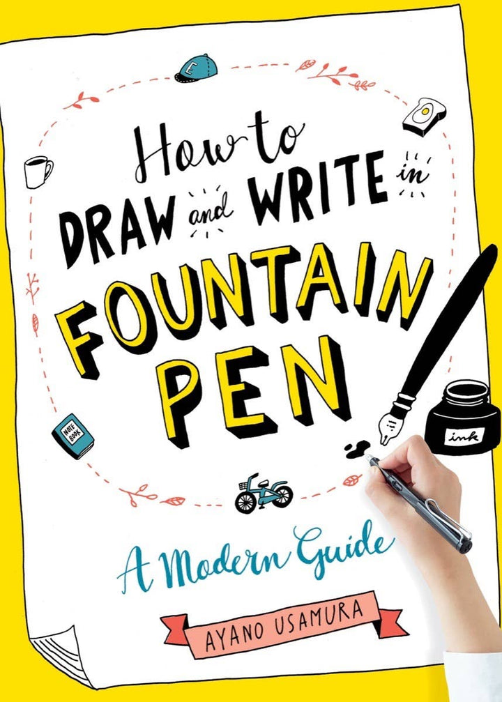 How to Draw and Write in Fountain Pen