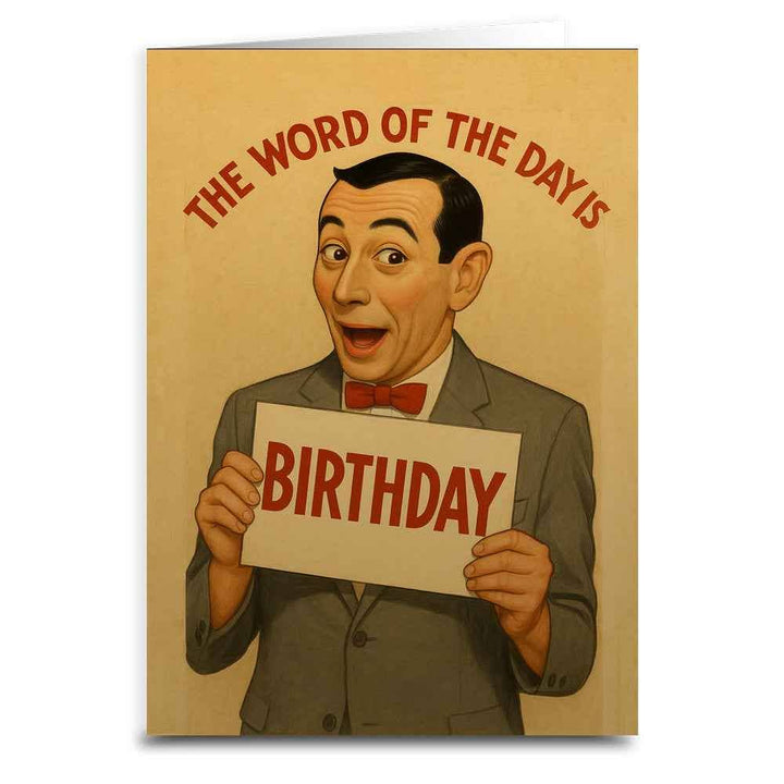 The Word of the Day is Birthday Card