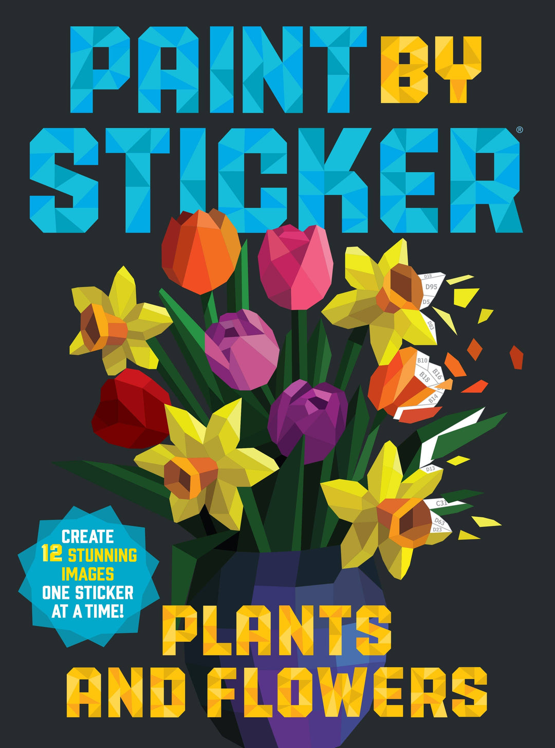 Paint by Sticker: Plants and Flowers: Trade Paperback