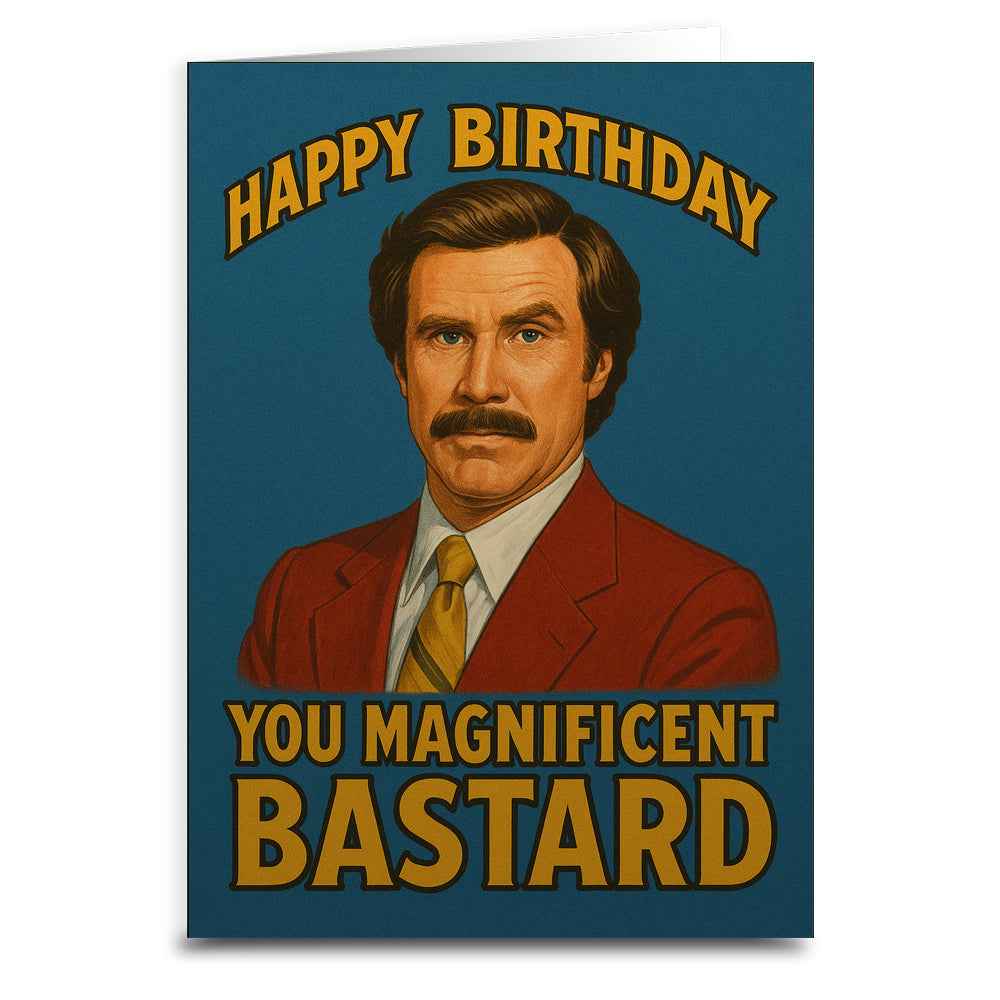 Happy Birthday You Magnificent Bastard Birthday Card